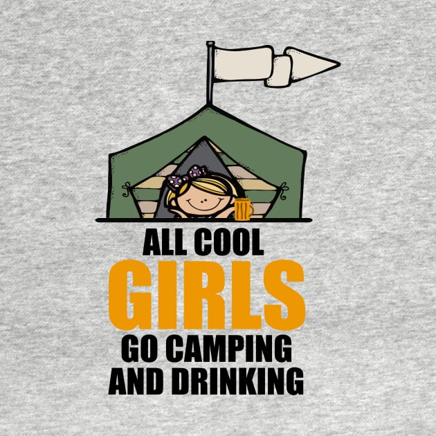 All cool girls go camping and drinking by outdoorlover